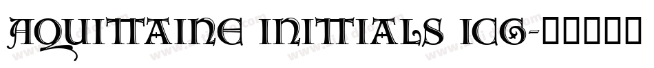 Aquitaine Initials ICG字体转换